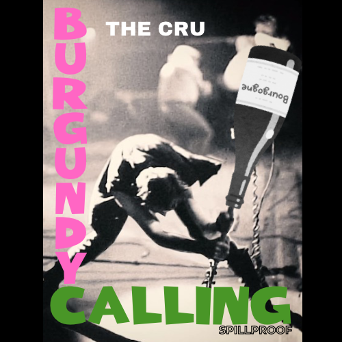 THE CRU - BURGENDY CALLING T-Shirt